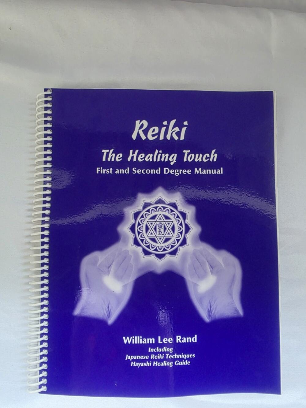 Reiki, The Healing Touch : First and Second Degree Manual by William Lee Rand...